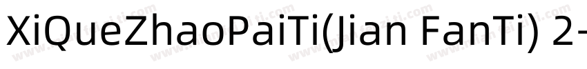 XiQueZhaoPaiTi(Jian FanTi) 2字体转换